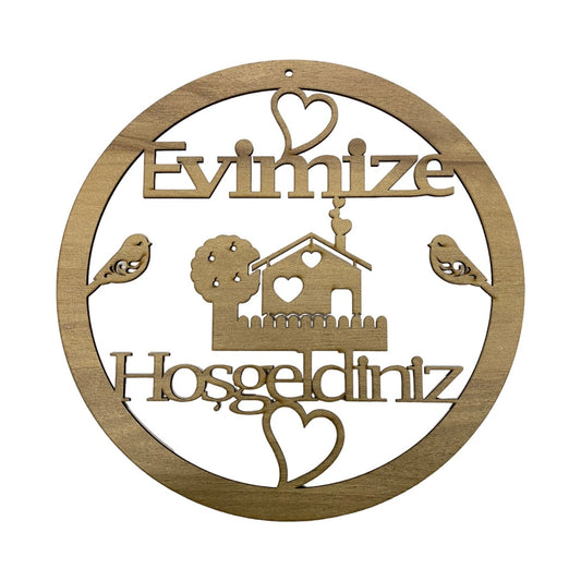 Ahşap Evimize Hoşgeldiniz Kasnağı